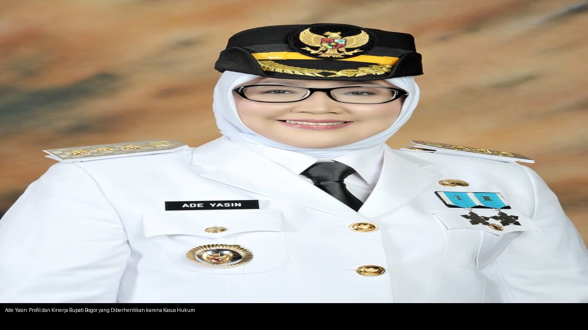 Ade Yasin: Profil dan Kinerja Bupati Bogor yang Diberhentikan karena Kasus Hukum